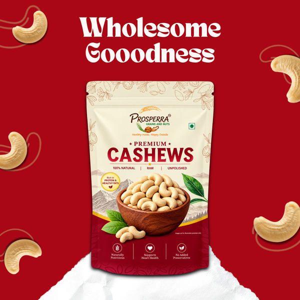 Prosperra Premium Cashews – Raw, Unpolished & 100% Natural Cashew Nuts